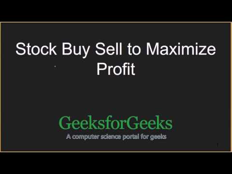 Stock Buy Sell to Maximize Profit | GeeksforGeeks