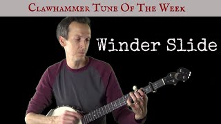 Clawhammer Banjo: Tune (and Tab) of the Week - "Winder Slide"