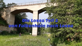 Die Lossa Teil 2 von Falkenhain nach Lossa