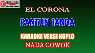 Download lagu KARAOKE VERSI KOPLO PANTUN JANDA - EL CORONA (COVER) NADA COWOK mp3