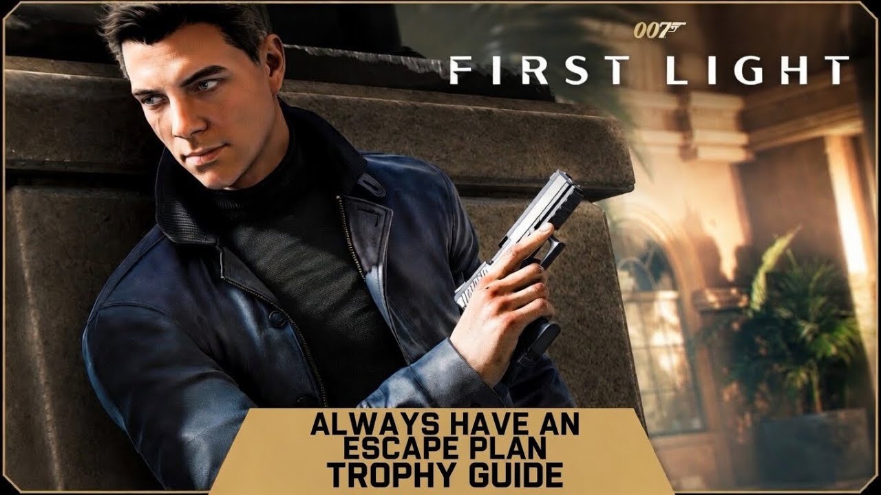 007 First Light | Always Have An Exit Plan Video Guide