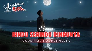 Download lagu Rindu Serindu Rindunya - Spoon | Cover By RockerNesia mp3 Download lagu Rindu Serindu Rindunya - Spoon | Cover By RockerNesia mp3
