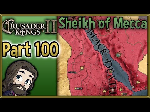 Crusader Kings II Sheikh of Mecca Gameplay - Part 100 - Let's Play Walkthrough