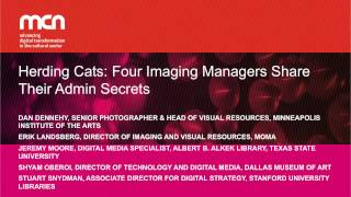 MCN 2014: Herding Cats: Four Imaging Managers Share Their Admin Secrets