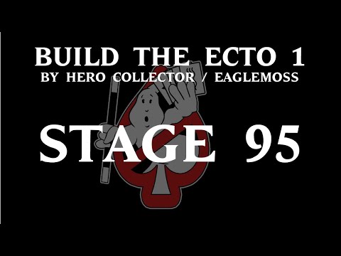Ghostbusters Build the Ecto 1 - Part 95 (Hero Collector / Eaglemoss)