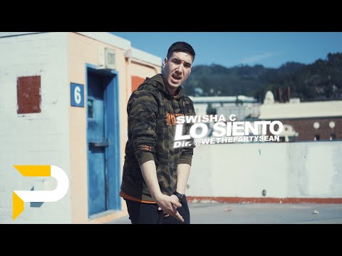 Swisha C - Lo Siento | Dir. @WETHEPARTYSEAN
