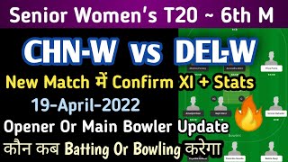 CHN-W vs DEL-W Dream11 Team, Chn W vs Del W Dream11 Prediction | Chn-w vs Del-w Dream11 | Senior T20