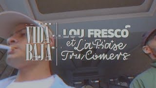 Lou Fresco & La Base - VIDA BAJA (Prod. Drama▲Theme)