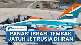 Detik-detik Israel Tembak Jatuh Jet Yak-130 Buatan Rusia di Iran saat Bantu Gempur Senjata IDF-AS