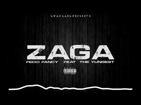 Fecci Fancy ft The Yungest - ZAGA (Official audio)