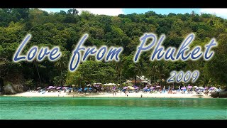 'Love from Phuket'. ภูเก็ต  Phuket Beach Thailand