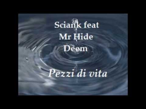 Sciank feat Mr Hide & Deem - Pezzi di vita