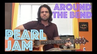 Guitar Lesson: How To Play Around The Bend By Pearl Jam