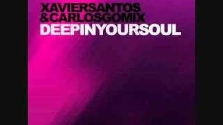 Xavier Santos & Carlos Gomix - Deep In Your Soul (Alfred Beck Remix)