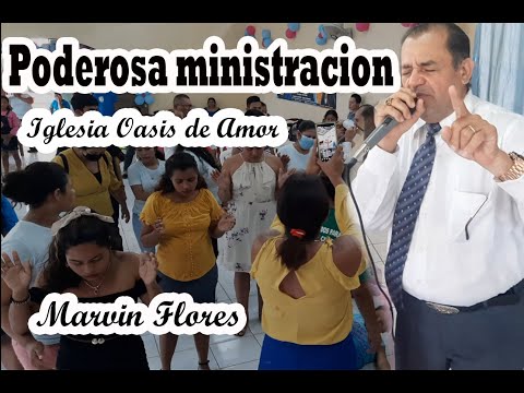 Poderosa ministracion en la iglesia Oasis de Amor con Marvin Flores el charabababa