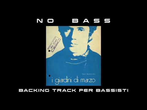 I giardini di marzo Battisti NO BASS backing track per bassisti Suona tu il Basso (Bassless)