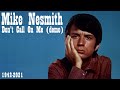 Mike Nesmith - Don't Call On Me demo (RIP 1942 2021)