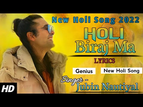 Holi Biraj Ma (LYRICS) - Genius | Utkarsh & Ishita | Himesh Reshammiya | Jubin Nautiyal | Manoj M