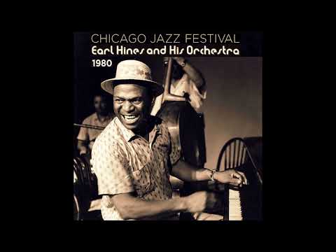 Earl Hines & His Grand Terrace Orchestra Live at the Chicago Jazz Festival - 1980 (audio only)