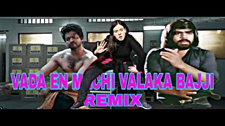 Master VS TR  Vada En Machi Valaka Bajji Remix