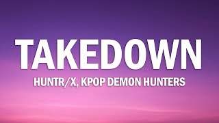Download lagu Huntrix - Takedown (Lyrics) KPop Demon Hunters mp3 Download lagu Huntrix - Takedown (Lyrics) KPop Demon Hunters mp3