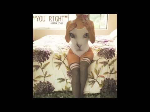 Brendon Starr - You Right