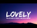 Billie Eilish Khalid Lovely Mellen Gi Remix Lyrics