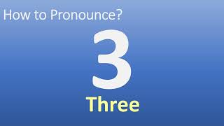 How to Pronounce Number 3 (Three)