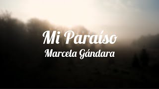 Mí Paraíso Marcela Gándara (Letra)