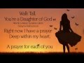 "Walk Tall, You're a Daughter of God" with Lyrics. Sung beautifully by Kalli Jackson