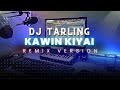 DJ Tarling Jadul KAWIN KIYAI EEN CLAFINOVA Remix Version