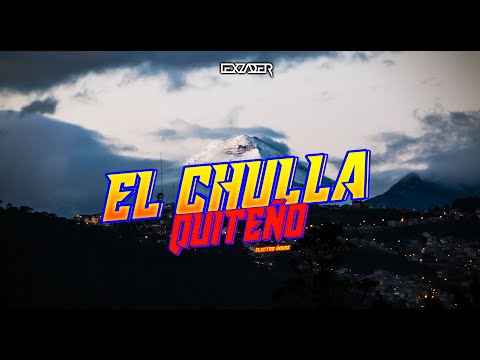 Lexzader - El Chulla Quiteño - (Electro House Remix 2023)