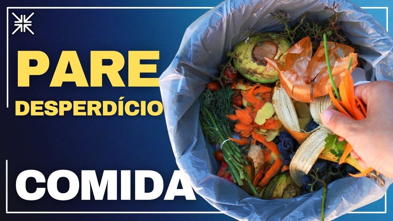 10 FORMAS DE EVITAR O DESPERDÍCIO DE COMIDA | MINIMALISMO