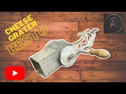 Restoration of a  Rotary Cheese Grater
