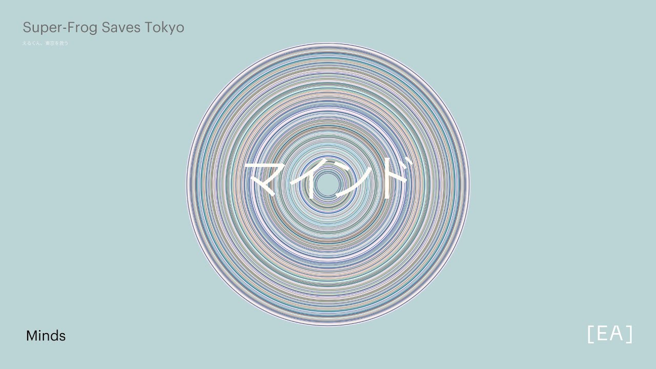 Super-Frog Saves Tokyo  - Minds [Electronic Architecture]