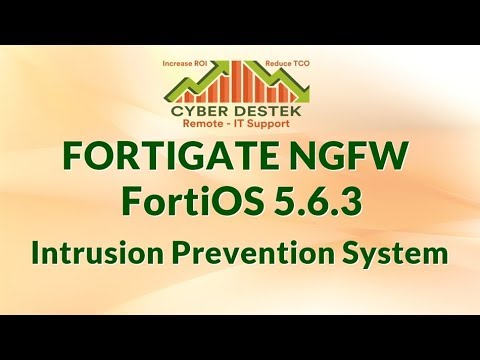 #5 | Fortigate | FortiOS 5.6.3 | Intrusion Prevention System Configuration