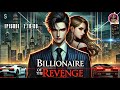 BILLIONAIRE OF THE REVENGE EPISODE 1 TO 20 AUDIO BY NIGHT STORIES NEW STORY