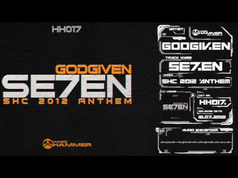 GODGIVEN - Se7en (SHC 2012 Anthem) [HH017]