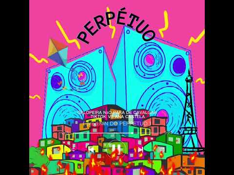 GALOPEIRA NÃO PARA DE CAVALGAR TIKTOK VS ANA CASTELA ( prod:NIN DO PERPETUO )