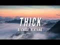 DJ Chose - THICK (Lyrics) ft. Beatking