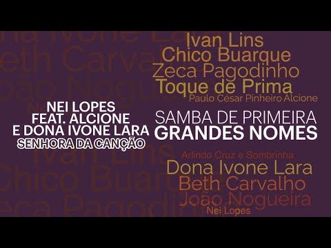 Nei Lopes feat. Alcione e D. Ivone Lara - "Senhora da Canção" (Samba de Primeira Grandes Nomes/2023)