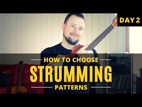 How To Choose Strumming Patterns For Ukulele Songs | Day 2 | Tutorial + Play Along