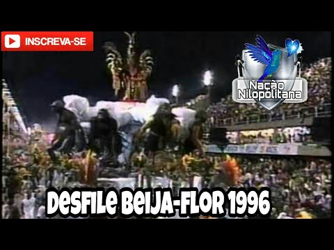 DESFILE BEIJA-FLOR DE NILÓPOLIS 1996