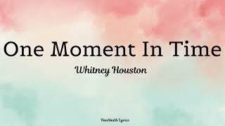 One Moment In Time  - Whitney Houston ( lyrics )