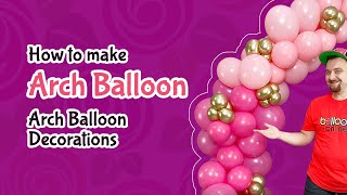 How to make Arch Balloon  Arch Balloons Decoration