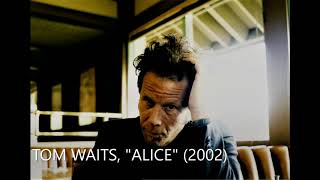 TOM WAITS, &quot;ALICE&quot; (2002)