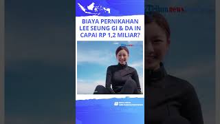 Rencanakan Menikah di Hotel Elit, Pernikahan Lee Seung Gi dan Lee Da in Diperkirakan Capai Rp 1,2 M?