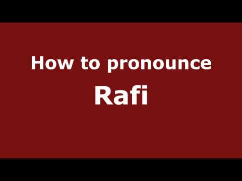 How to Pronounce Rafi - PronounceNames.com
