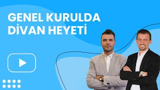 Divan Heyeti Nedir? | Genel Kurulda Divan Heyeti Seçilmesi Zorunlu Mu?