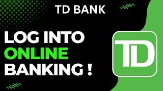 How to Log Into TD Bank Online Banking !